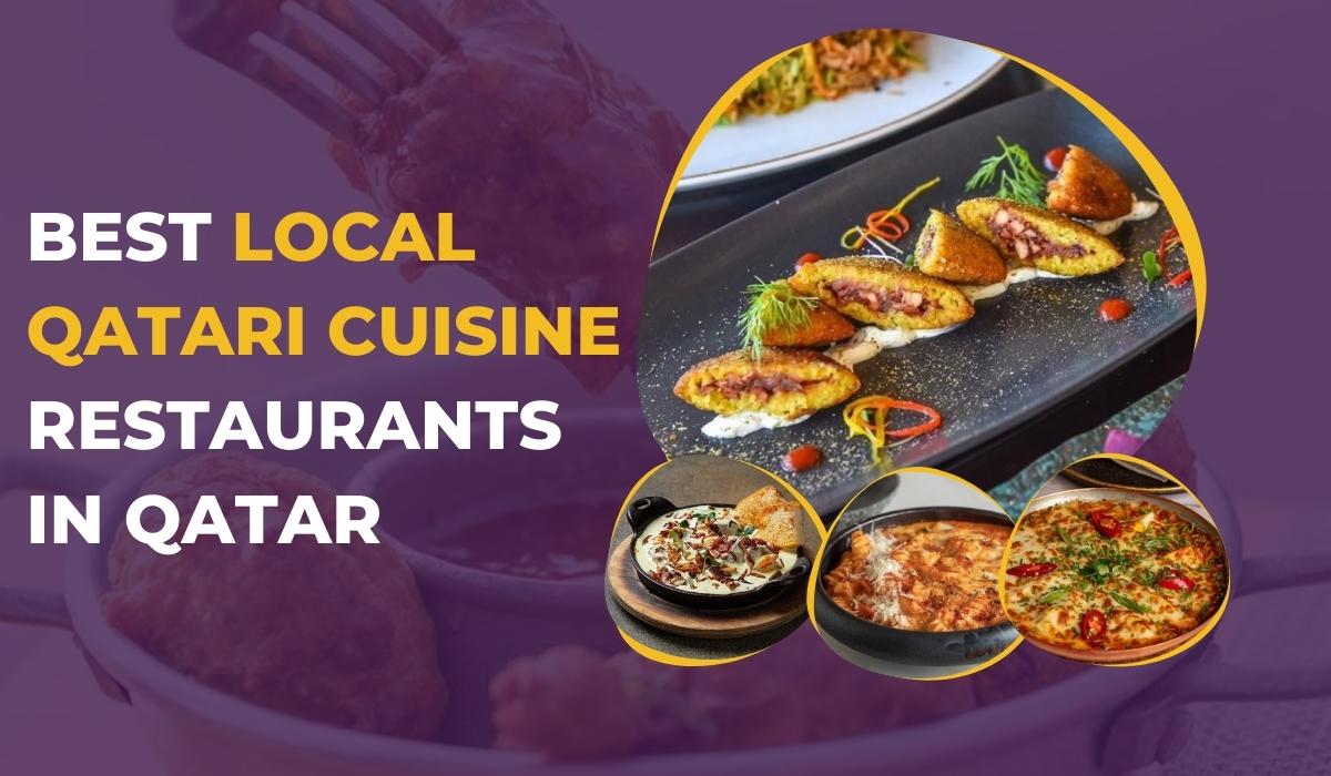 Best Local Qatari Cuisine Restaurants in Qatar